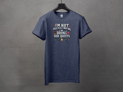 I'm Not Procrastinating I'm Doing Side Quests T-Shirts