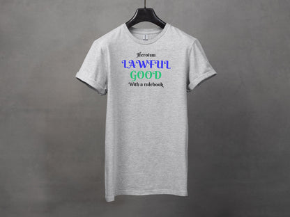 Lawful Good, Heroism With a Rulebook T-Shirt