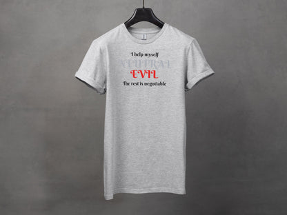 Neutral Evil, I Help Myself T-Shirt