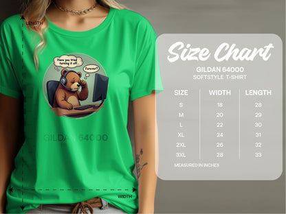 Entertaining "Have you tried turning it off... Forever?" Support T-Shirt