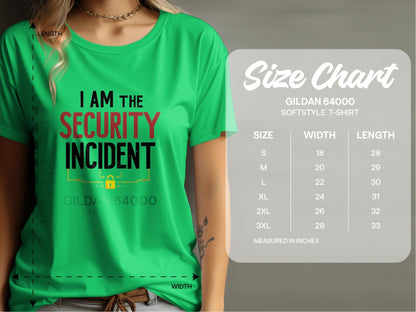 I am the Security Incident Humorous T-Shirt