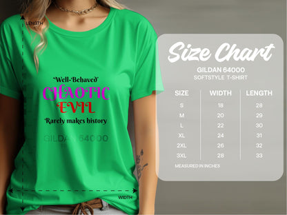 Chaotic Evil, Well-Behaved Rarely Makes History T-Shirt