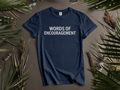 Navy blue t-shirt with "WORDS OF ENCOURAGEMENT" printed in white.