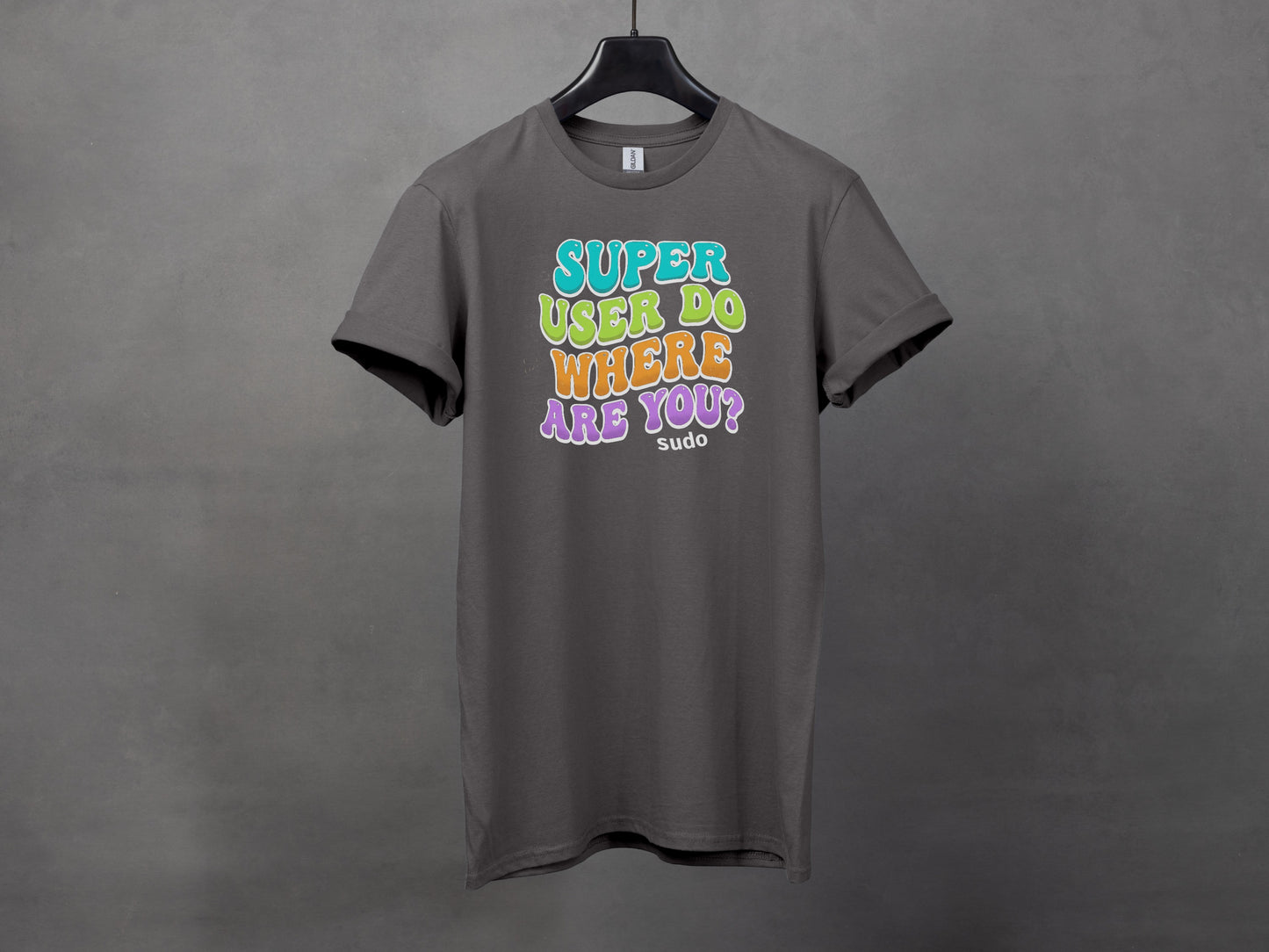 Colorful Text Graphic Super User Do Where Are You T-Shirt