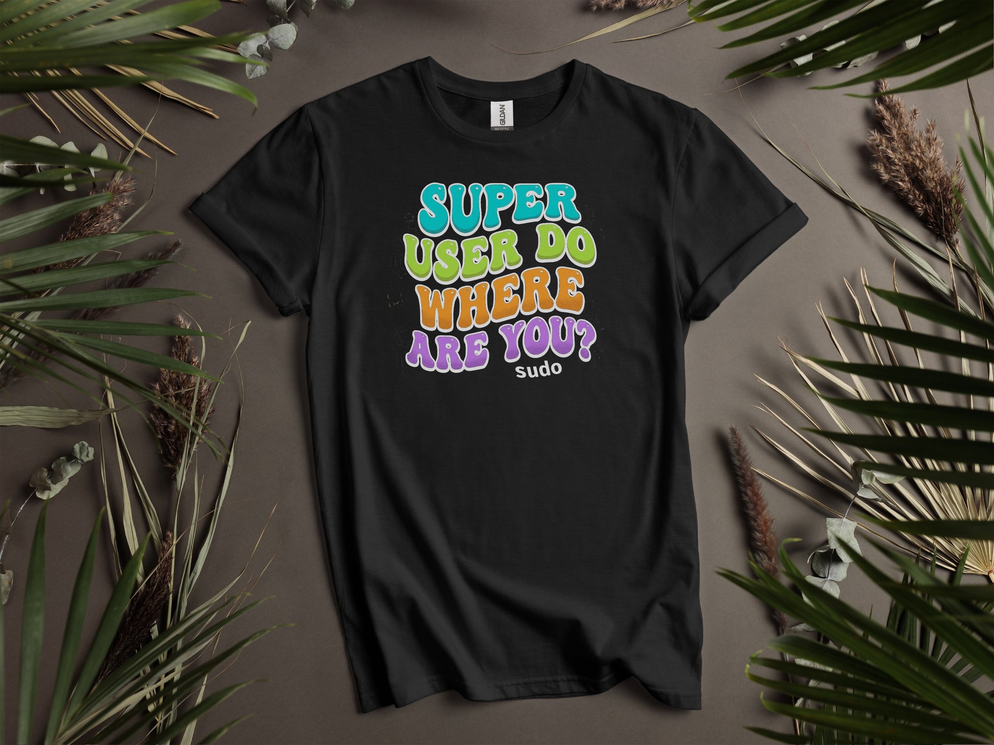 Super User Do Where Are You Sudo T-shirt