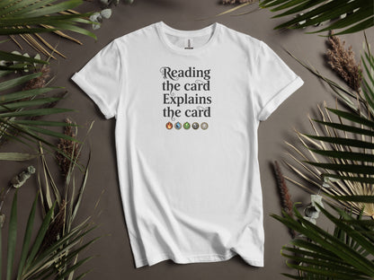 Reading the Card Explains the Card T-Shirt