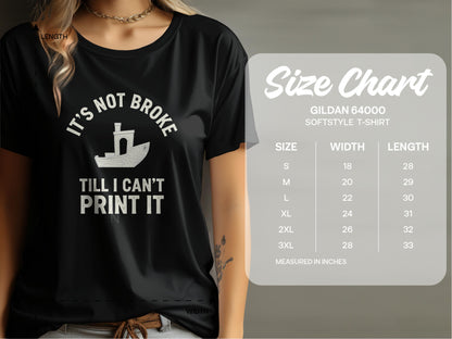 It's Not Broke Till I Can't Print It T-Shirt product